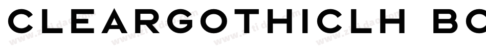 CleargothicLH Bold字体转换